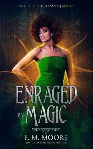 Enraged By Magic by E. M. Moore