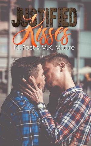 Justified Kisses by M.K. Moore