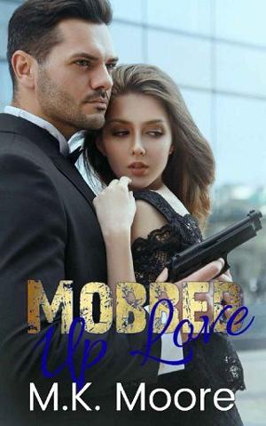 Mobbed Up Love by M.K. Moore