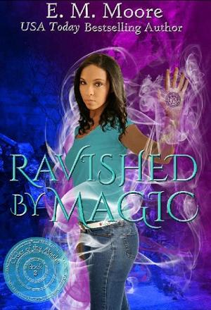 Ravished By Magic by E. M. Moore