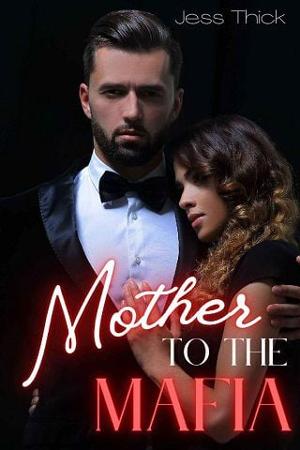 Mother to the Mafia by Jess Thick
