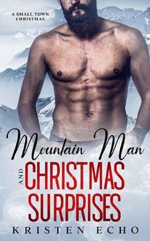 Mountain Man and Christmas Surprises by Kristen Echo