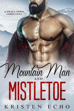 Mountain Man and Mistletoe by Kristen Echo