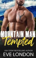 Mountain Man Tempted by Eve London