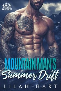 Mountain Man’s Summer Drift by Lilah Hart