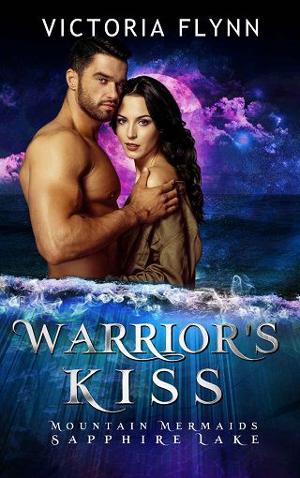 Warrior’s Kiss: Mountain Mermaids by Victoria Flynn