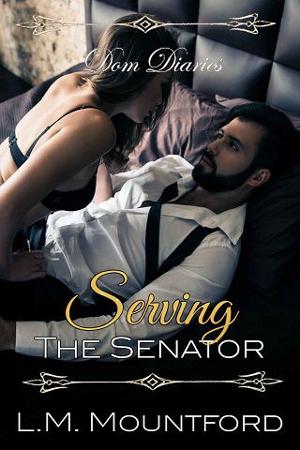 Serving the Senator by L.M. Mountford