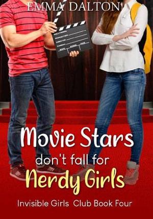 Movie Stars Don’t Fall for Nerdy Girls by Emma Dalton