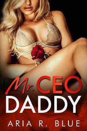 Mr. CEO Daddy by Aria R. Blue