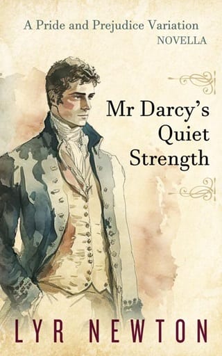 Mr Darcy’s Quiet Strength by Lyr Newton