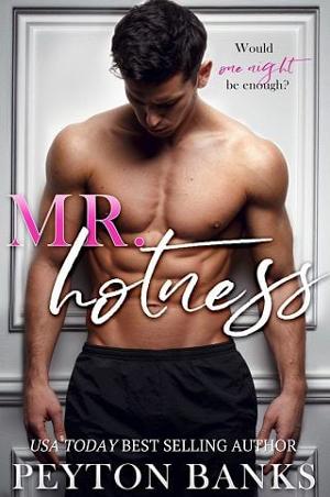 Mr. Hotness by Peyton Banks