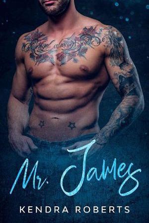 Mr. James by Kendra Roberts