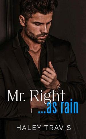 Mr. Right… As Rain by Haley Travis