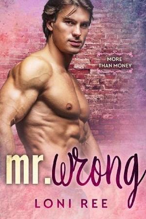 Mr. Wrong (More than Money) by Loni Ree