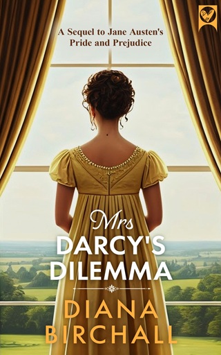 Mrs Darcy’s Dilemma by Diana Birchall
