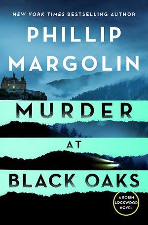 Murder at Black Oaks by Phillip Margolin