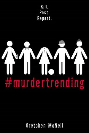 #Murdertrending by Gretchen McNeil (ePUB, PDF, Downloads)‎