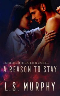 A Reason to Stay by L.S. Murphy