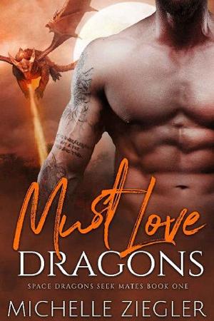 Must Love Dragons by Michelle Ziegler