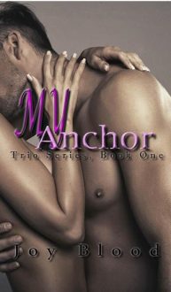 My Anchor (Trio Series #1) by Joy Blood