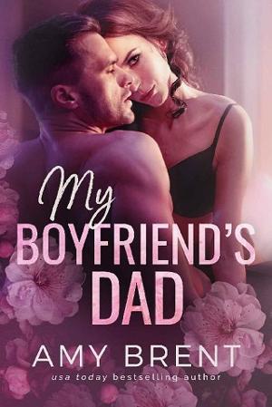 My Boyfriend’s Dad by Amy Brent