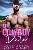 My Cowboy Date by Zoey Grant