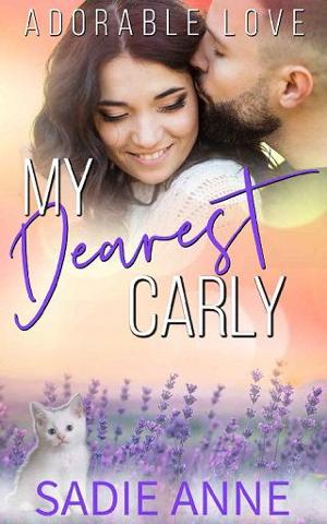 My Dearest Carly by Sadie Anne