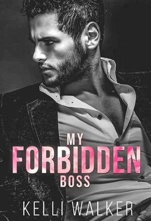 My Forbidden Boss by Kelli Walker