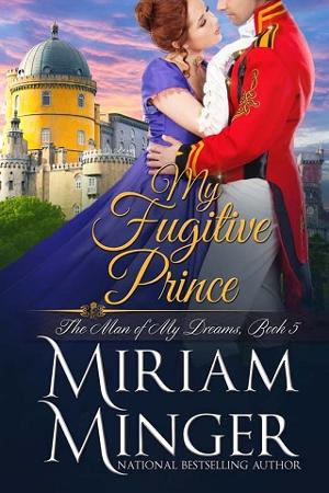 My Fugitive Prince by Miriam Minger