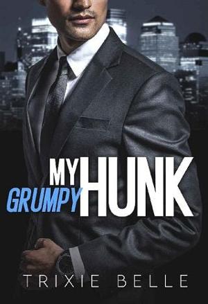 My Grumpy Hunk by Trixie Belle
