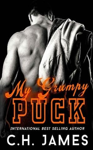 My Grumpy Puck by C.H. James