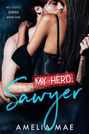My Hero: Sawyer by Amelia Mae