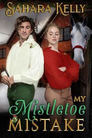 My Mistletoe Mistake by Sahara Kelly
