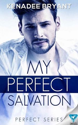 My Perfect Salvation by Kenadee Bryant