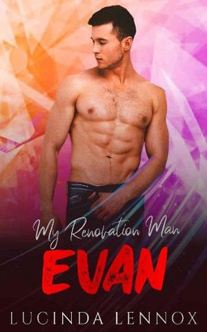 My Renovation Man: Evan by Lucinda Lennox