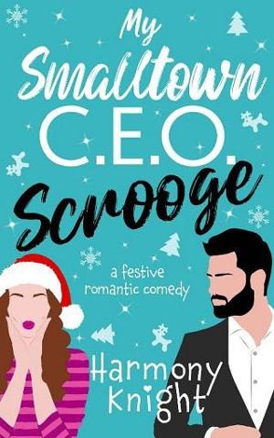 My Smalltown C.E.O. Scrooge by Harmony Knight