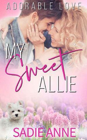 My Sweet Allie by Sadie Anne