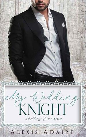 My Wedding Knight by Alexis Adaire