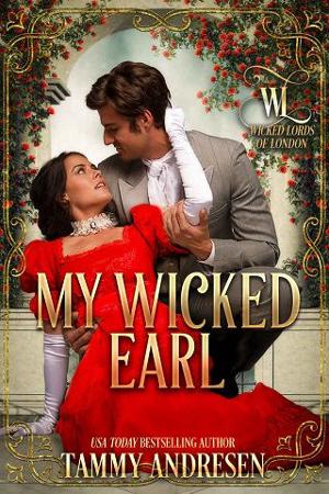 My Wicked Earl by Tammy Andresen