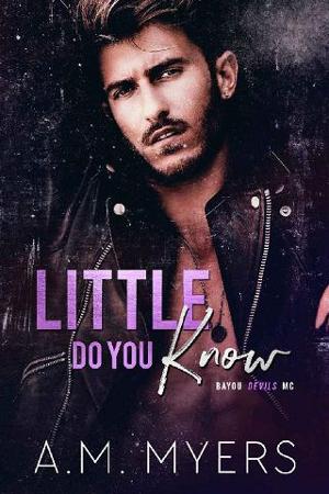 Little Do You Know by A.M. Myers