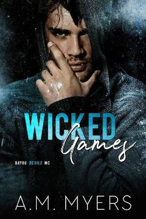 Wicked Games by A.M. Myers