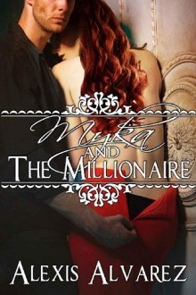 Myka and the Millionaire (Dark Sin #1) by Alexis Alvarez