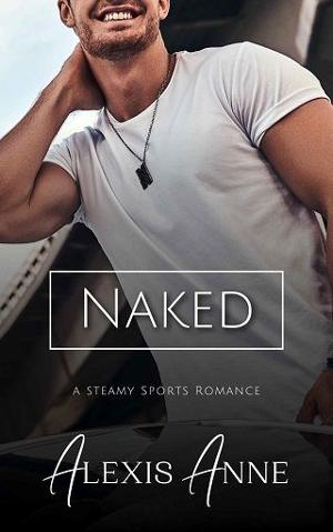 Naked by Alexis Anne