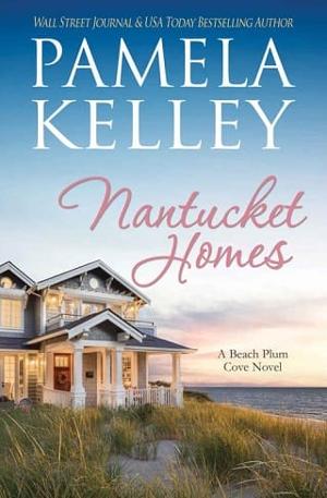 Nantucket Homes by Pamela M. Kelley