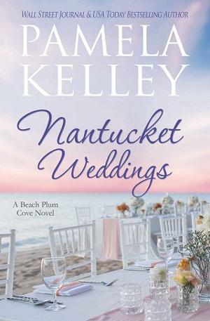 Nantucket Weddings by Pamela M. Kelley