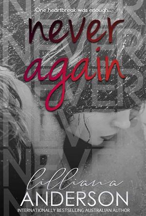 Never Again by Lilliana Anderson