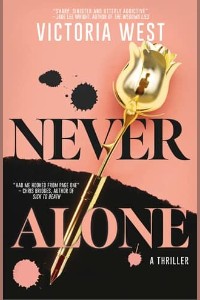 Never Alone by Victoria West