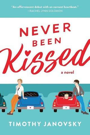 Never Been Kissed by Timothy Janovsky