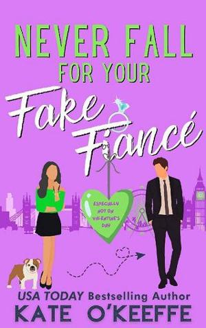 Never Fall for Your Fake Fiancé by Kate O’Keeffe