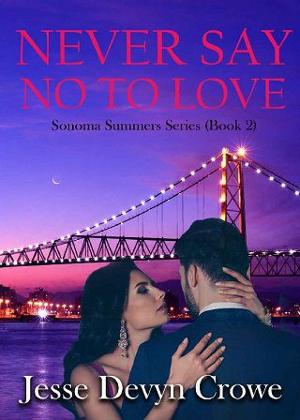 Never Say No to Love by Jesse Devyn Crowe